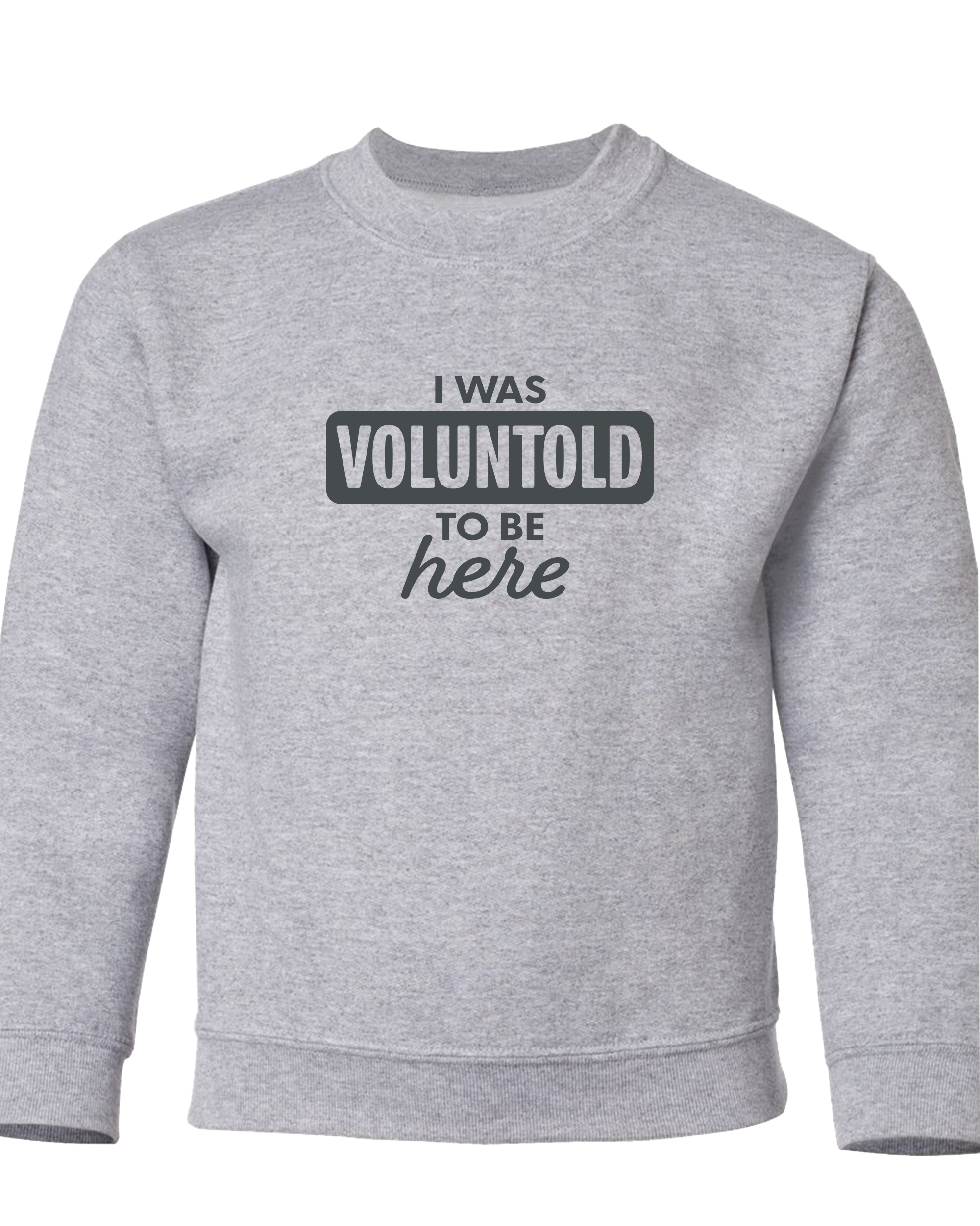 I Was Voluntold to be Here