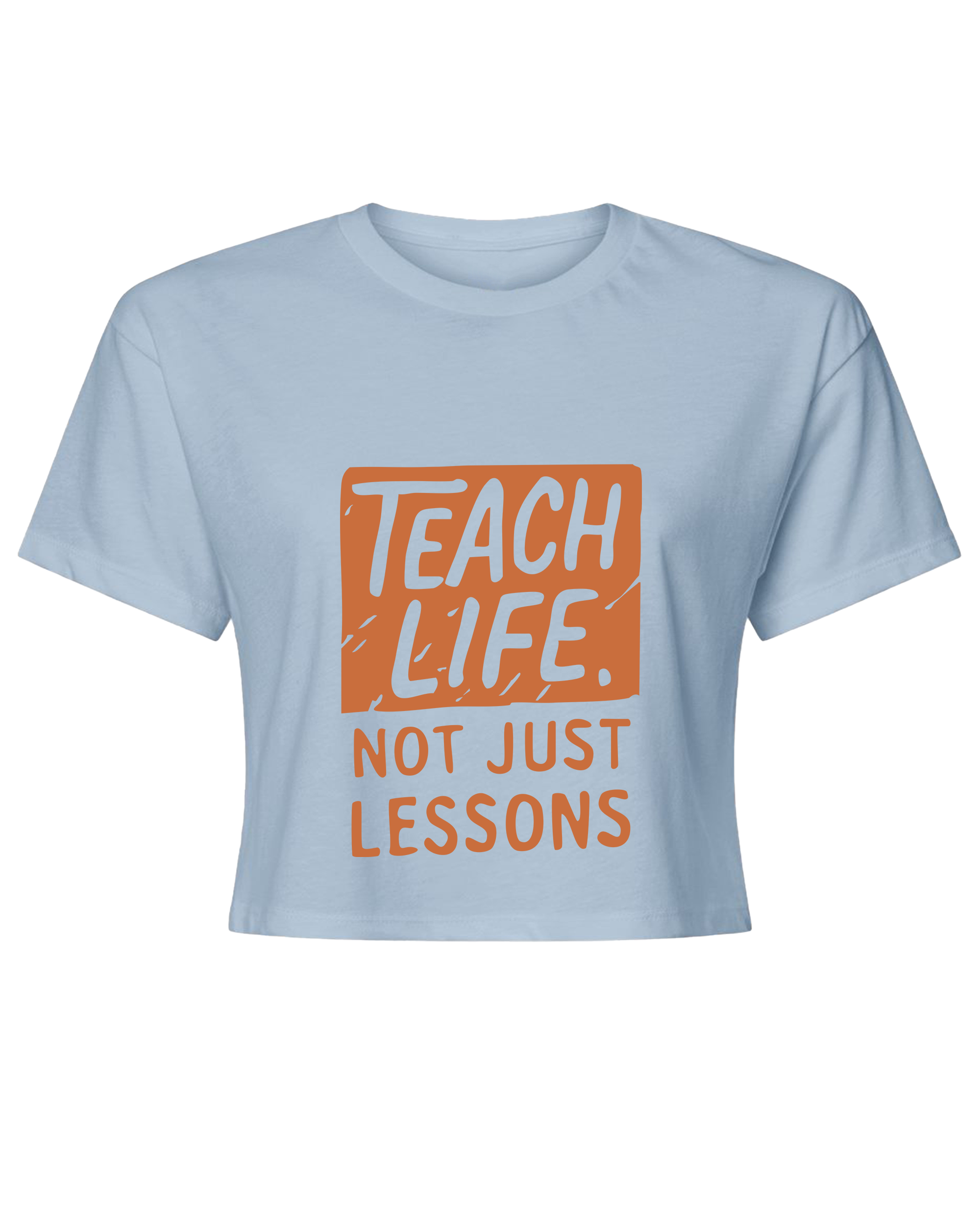 Teach Life, Not Just Lessons