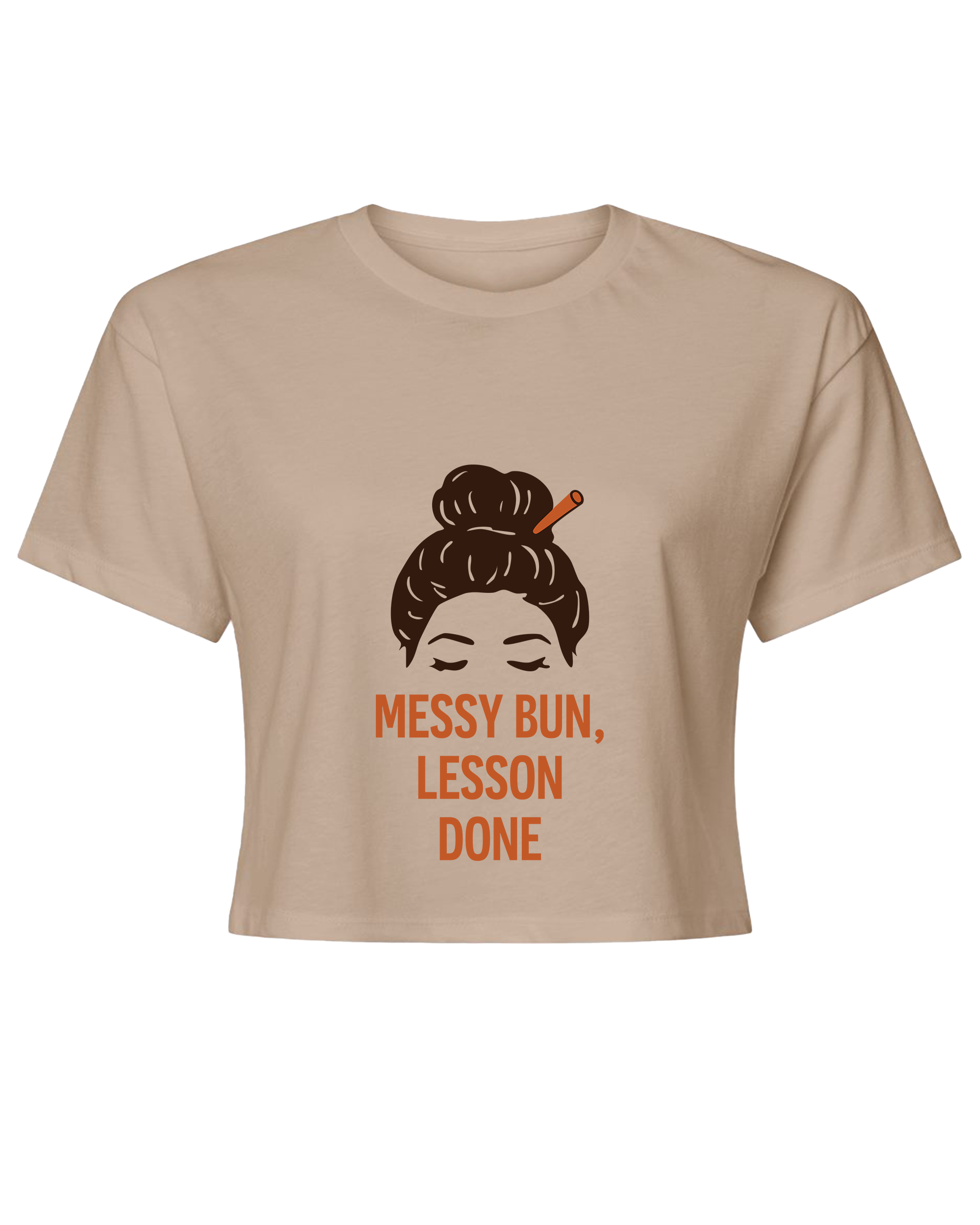 Messy Bun, Lesson Done