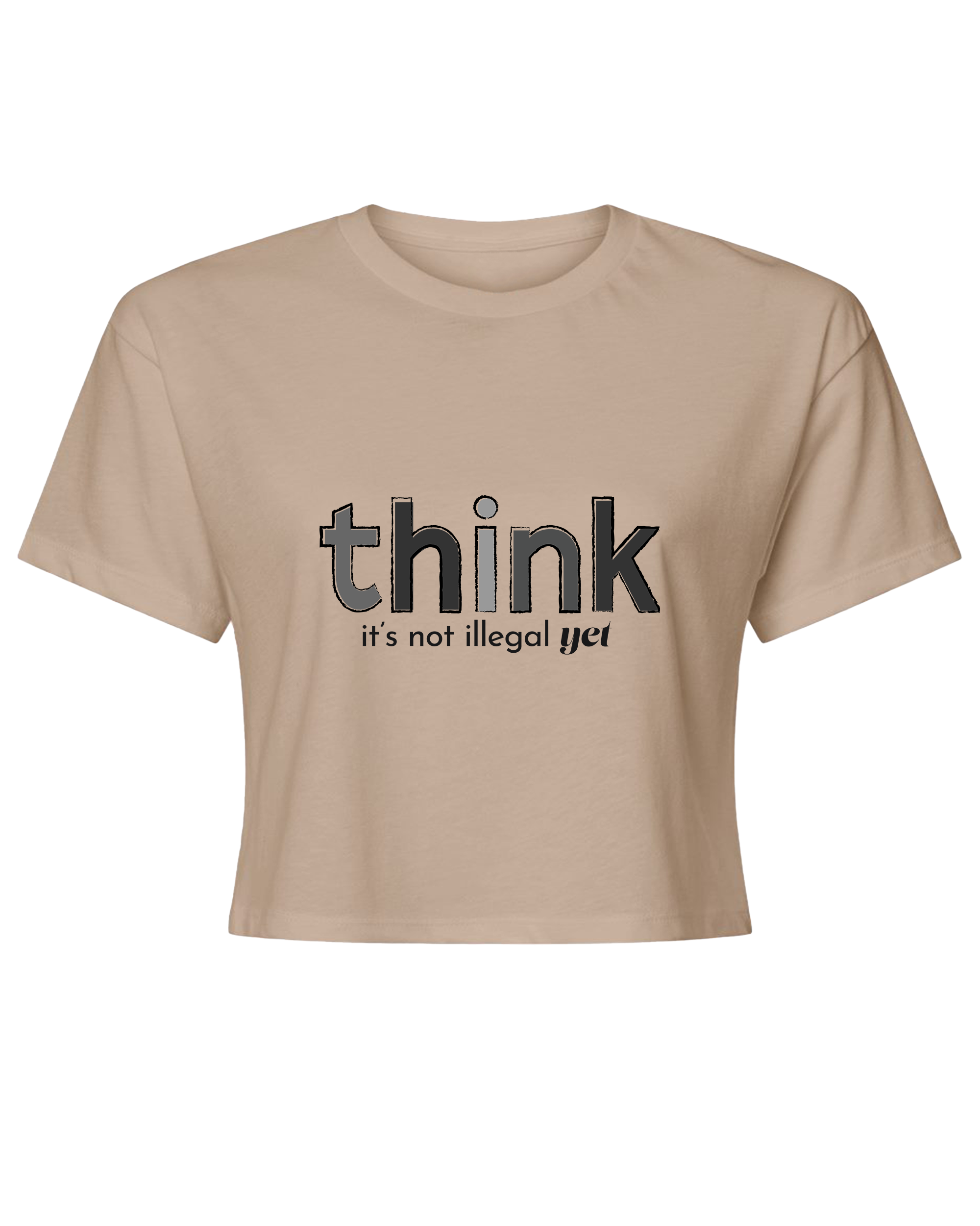 Think, It's Not Illegal Yet
