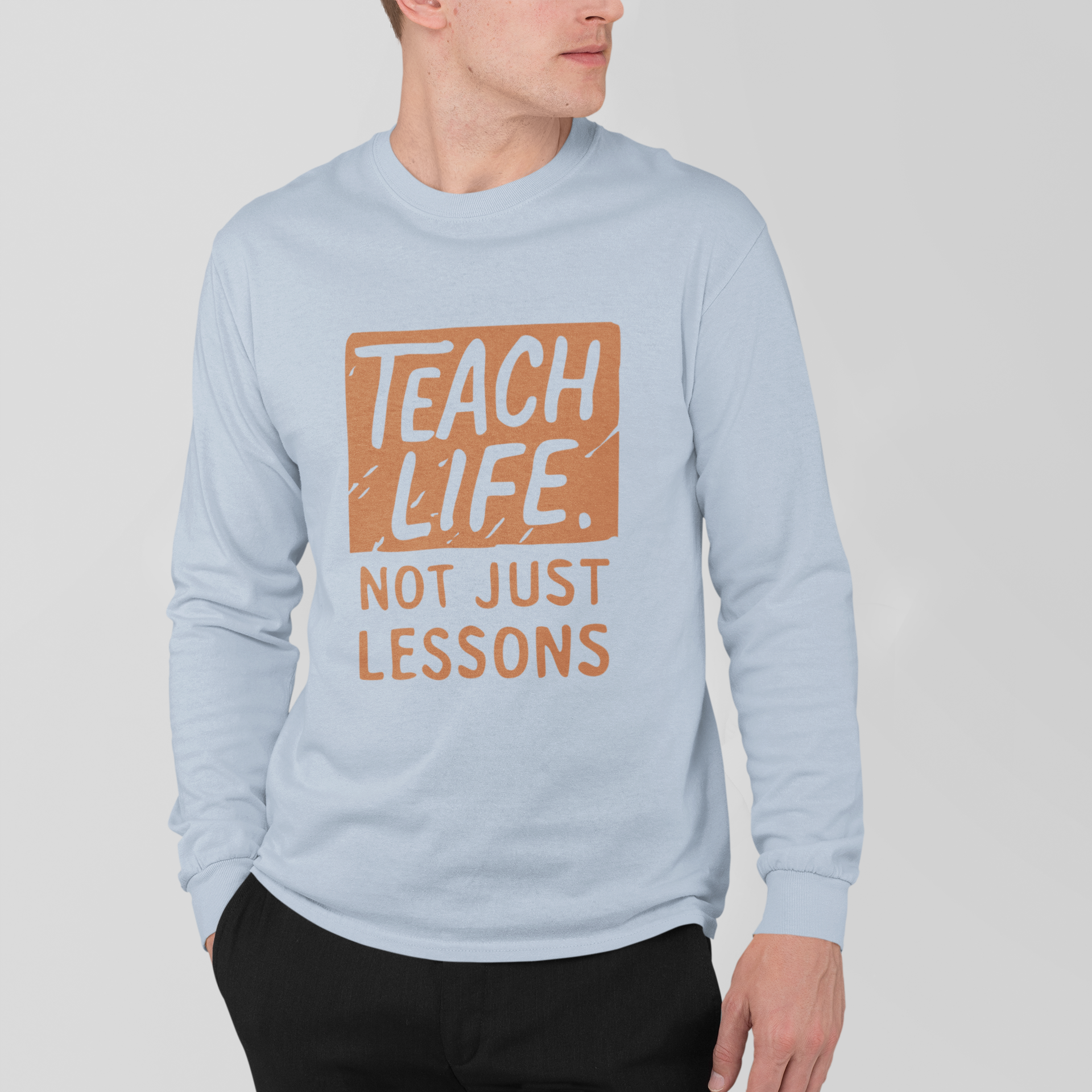 Teach Life, Not Just Lessons