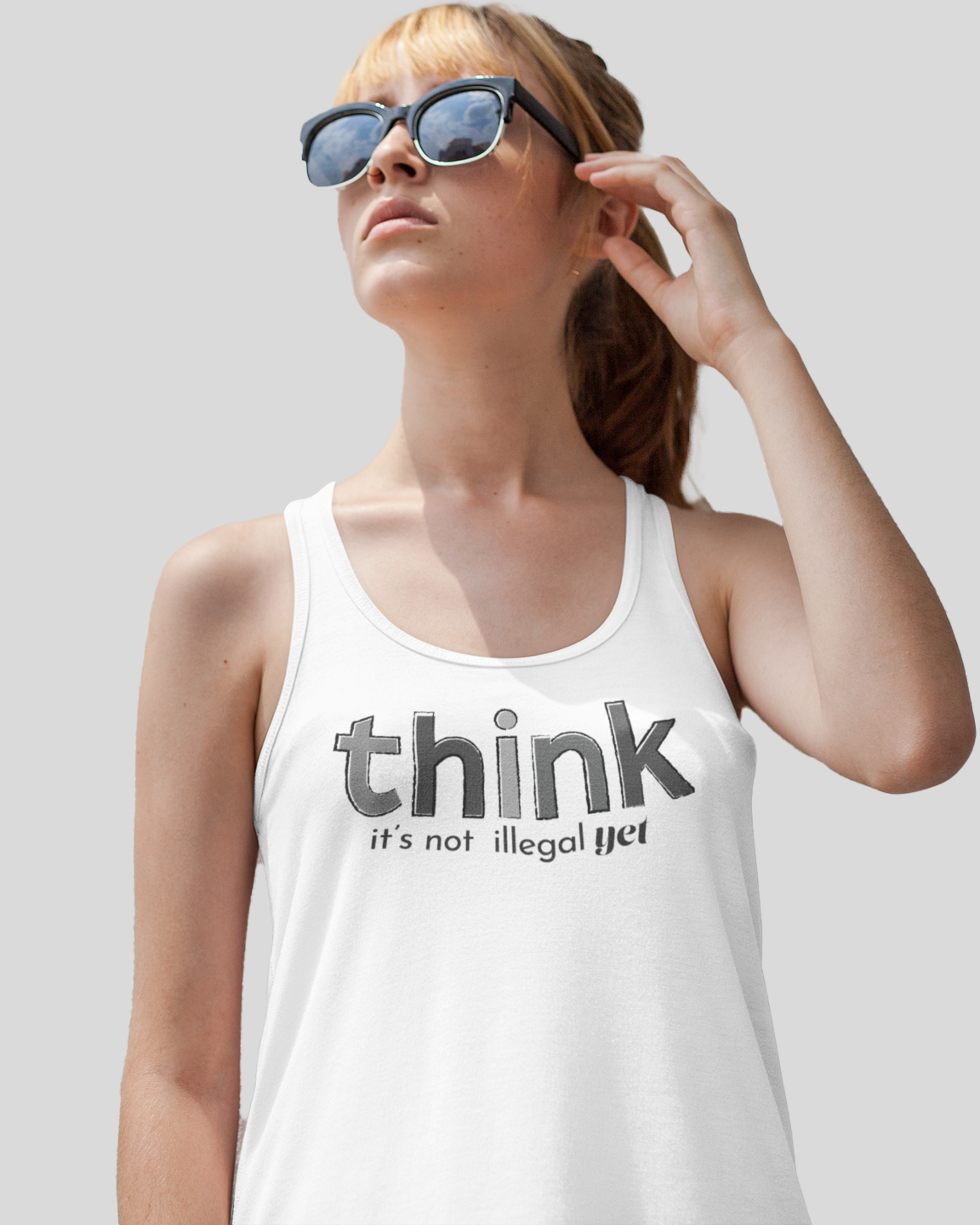 Think, It's Not Illegal Yet