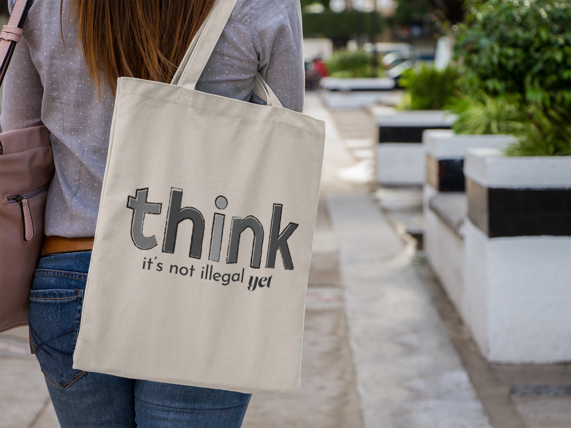 Think, It's Not Illegal Yet
