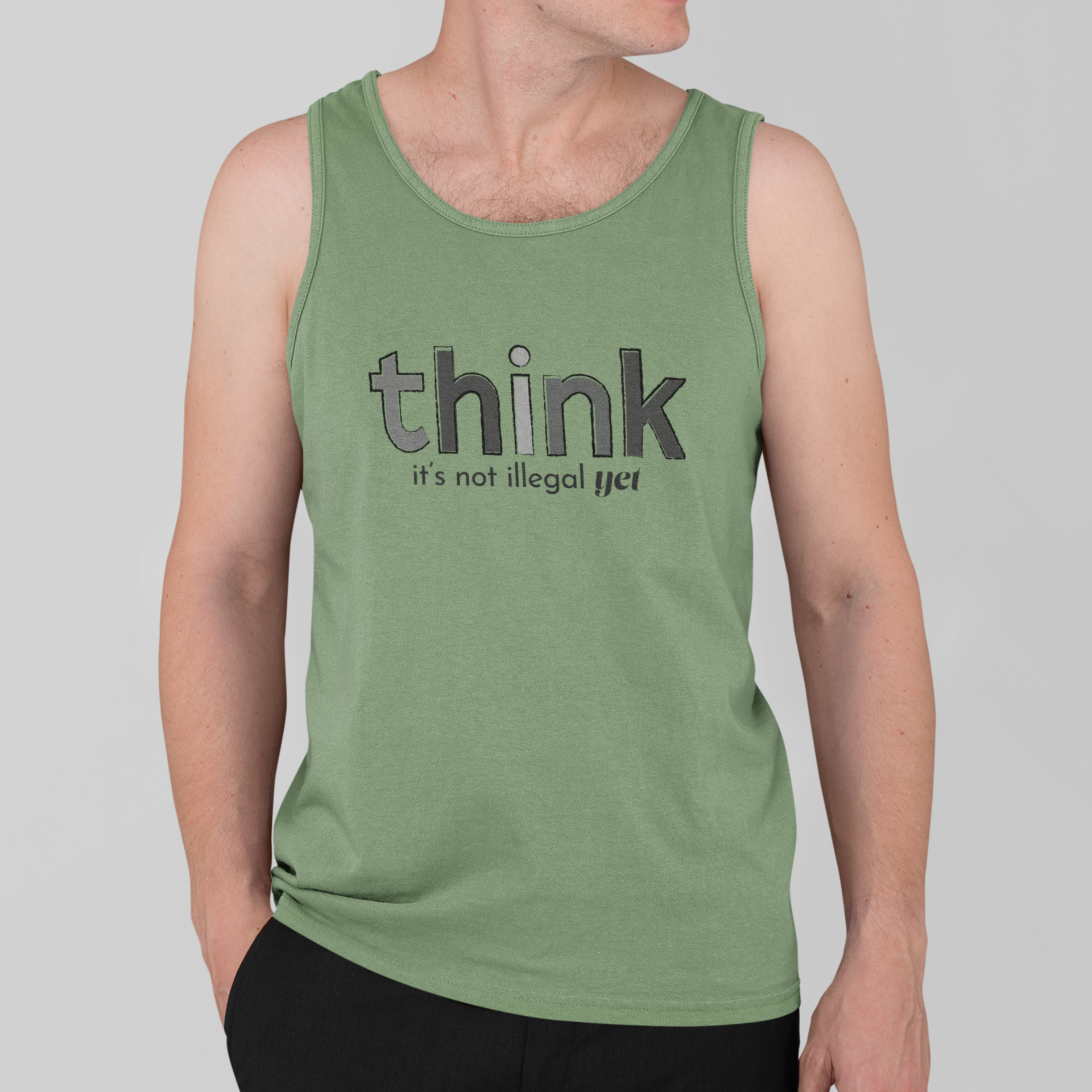 Think, It's Not Illegal Yet