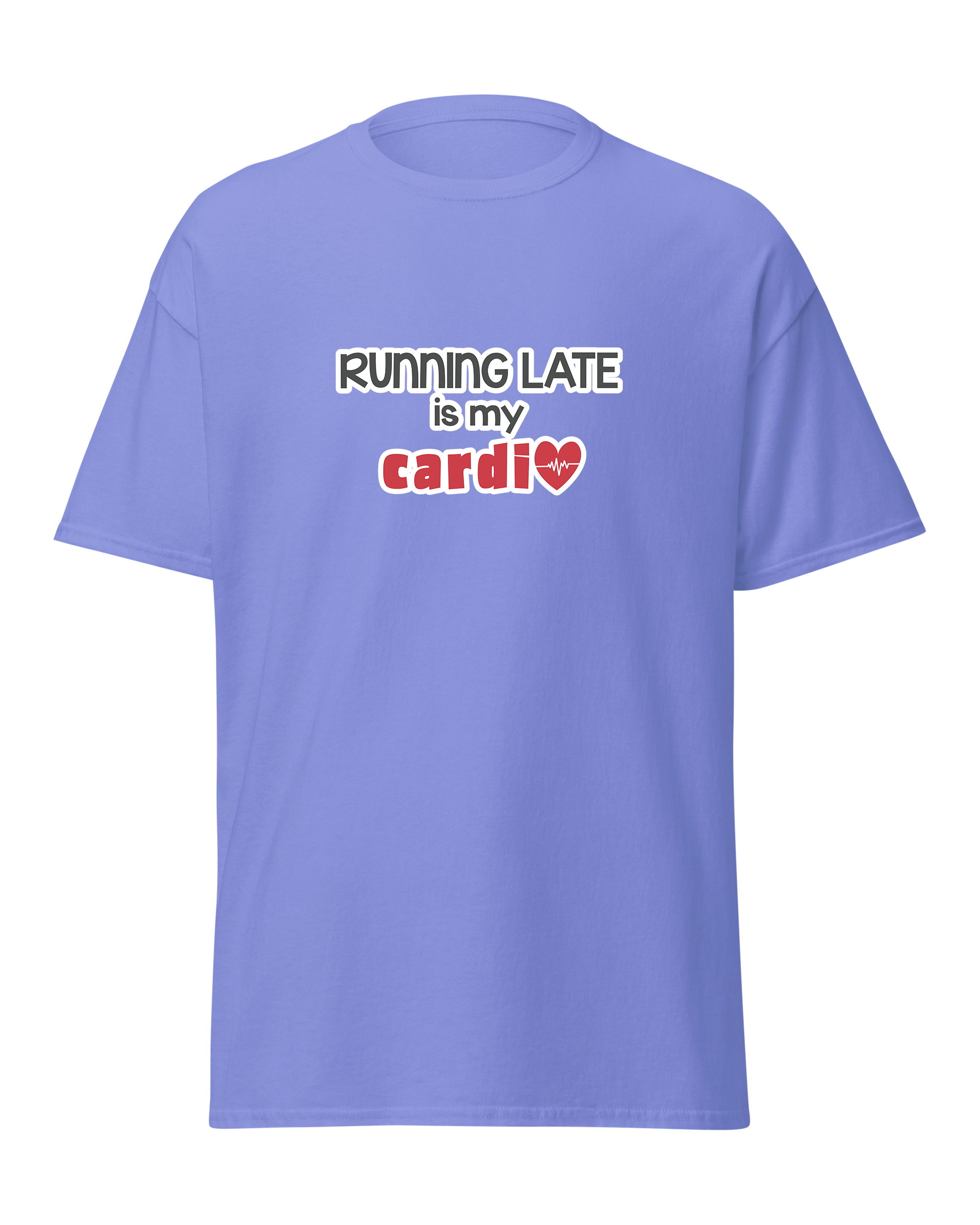 Running Late is My Cardio