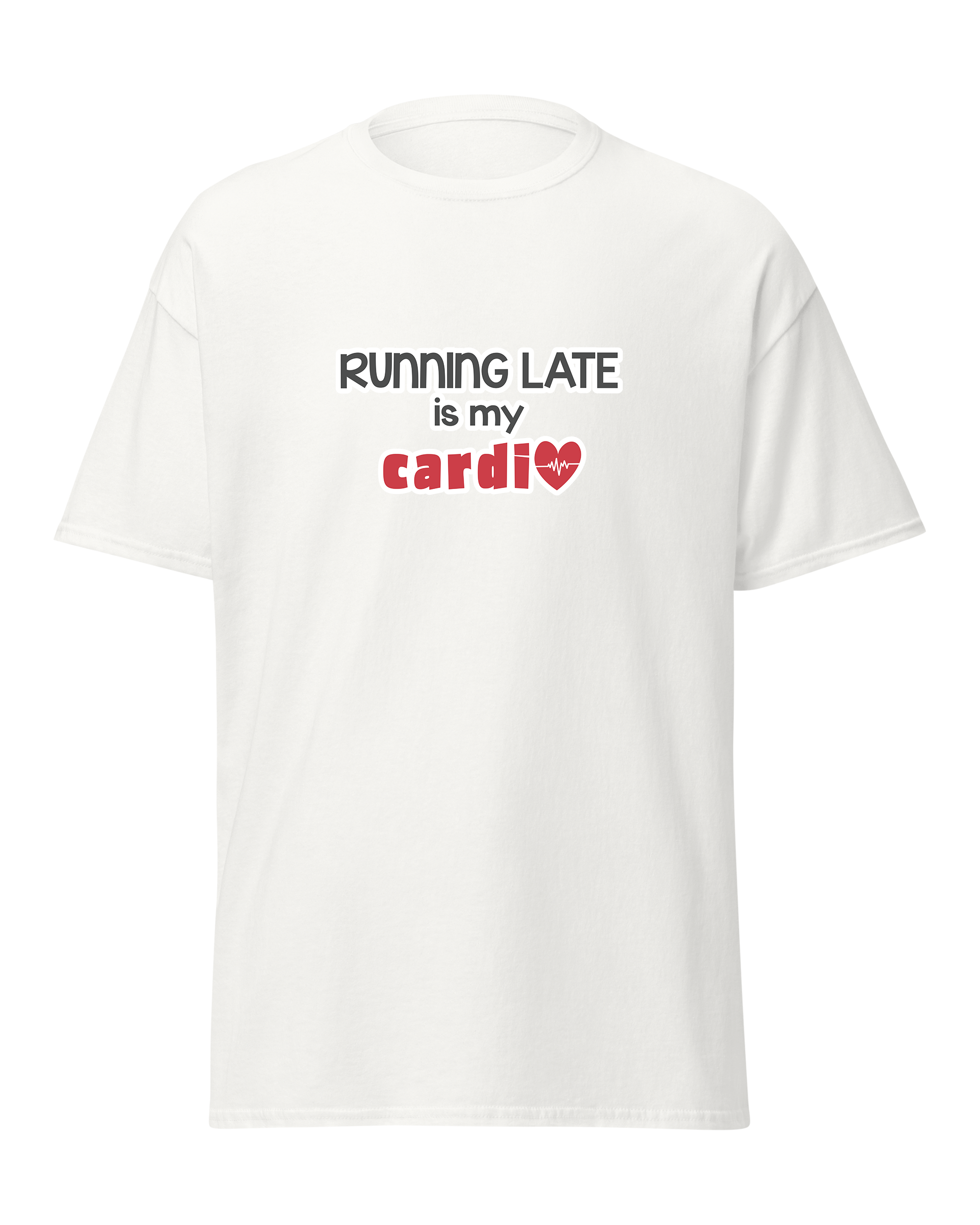 Running Late is My Cardio