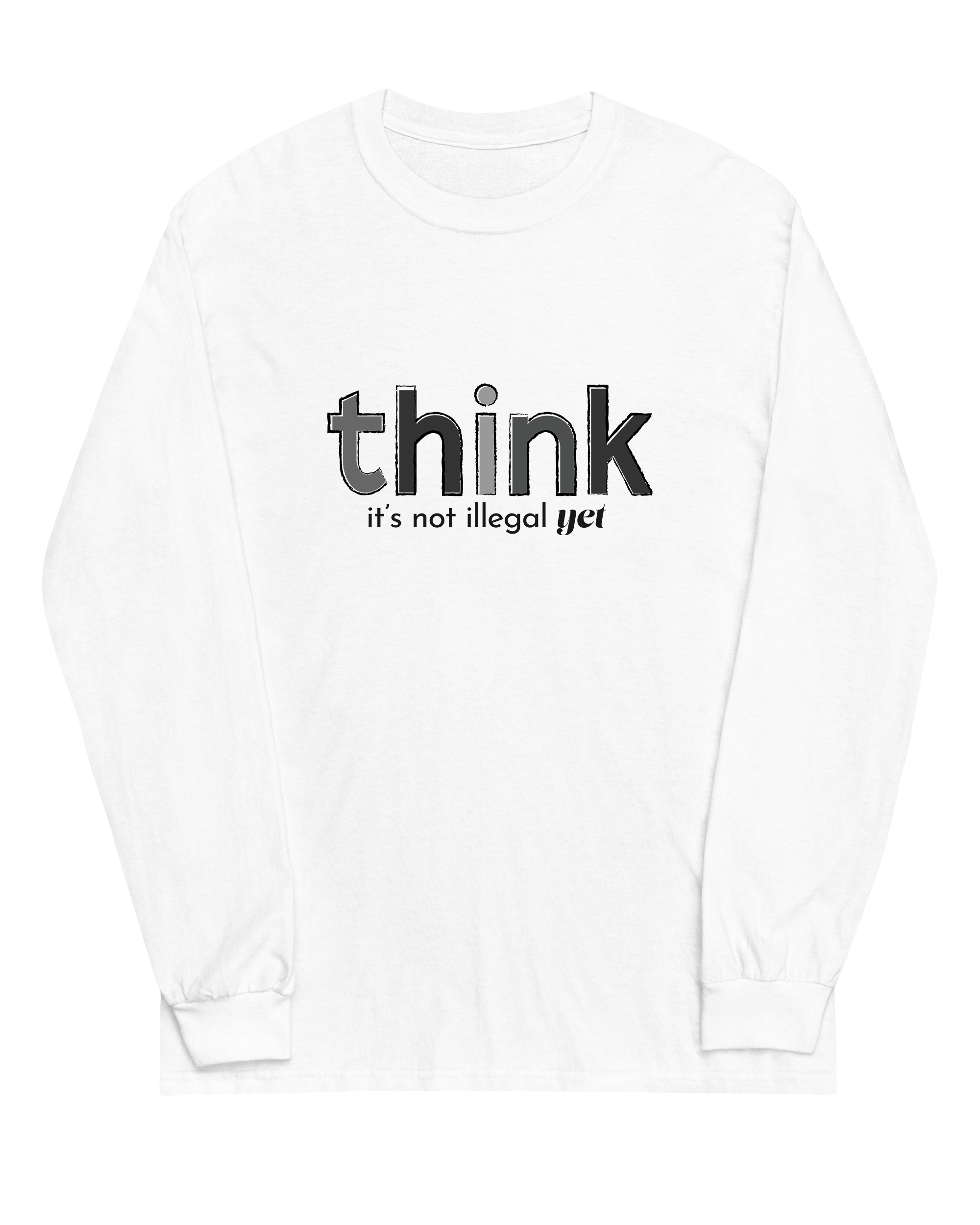 Think, It's Not Illegal Yet