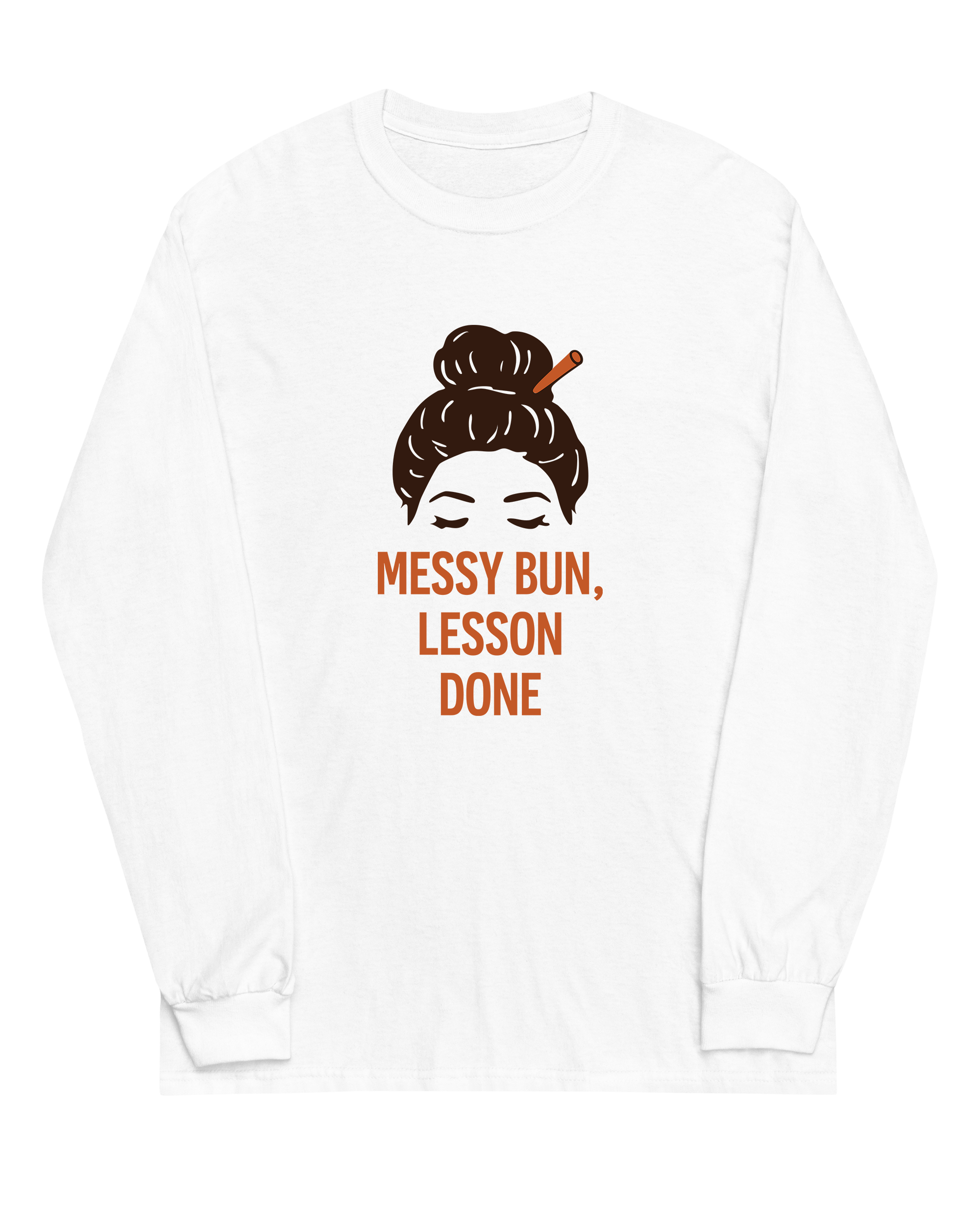 Messy Bun, Lesson Done