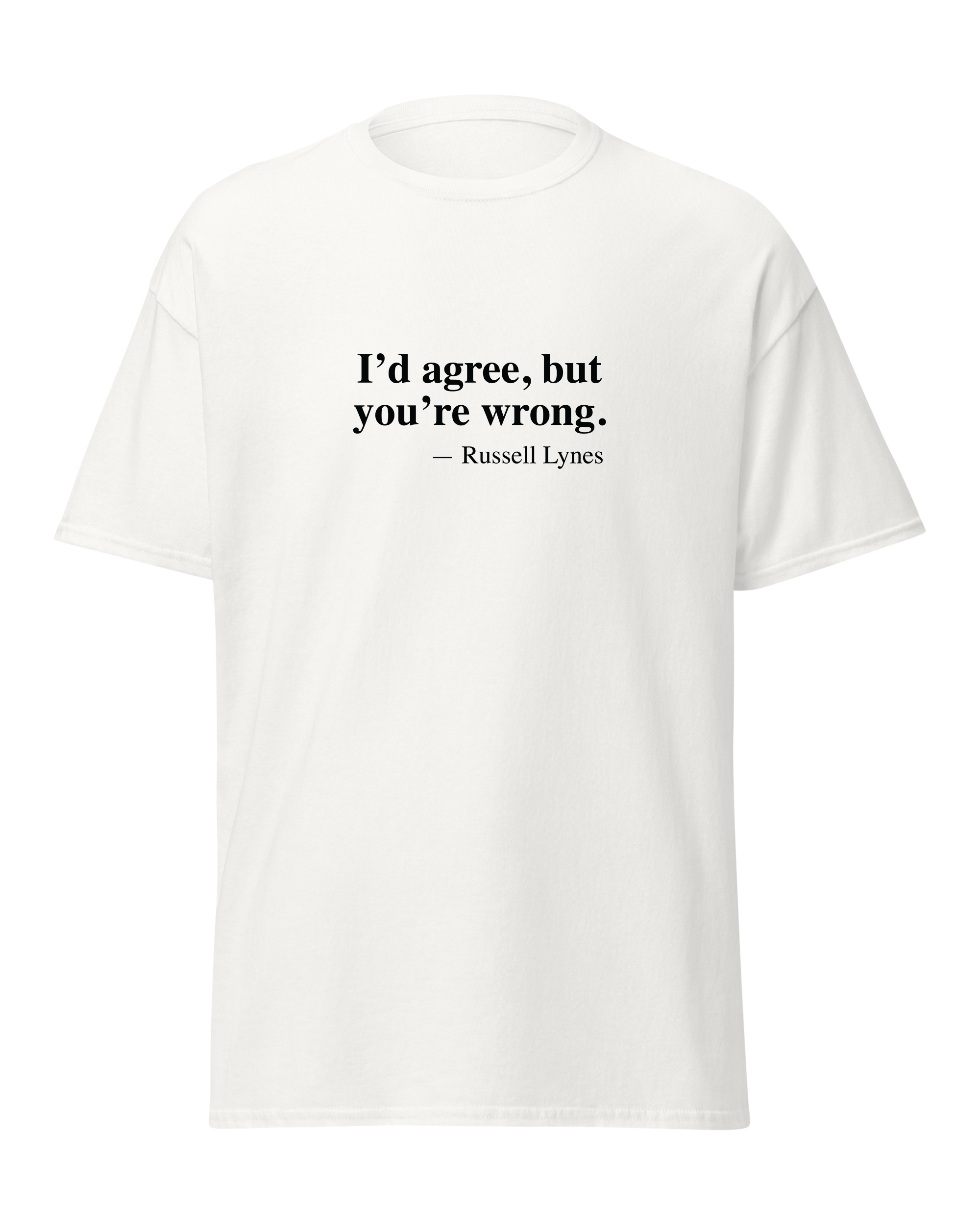 I'd agree, but you're wrong