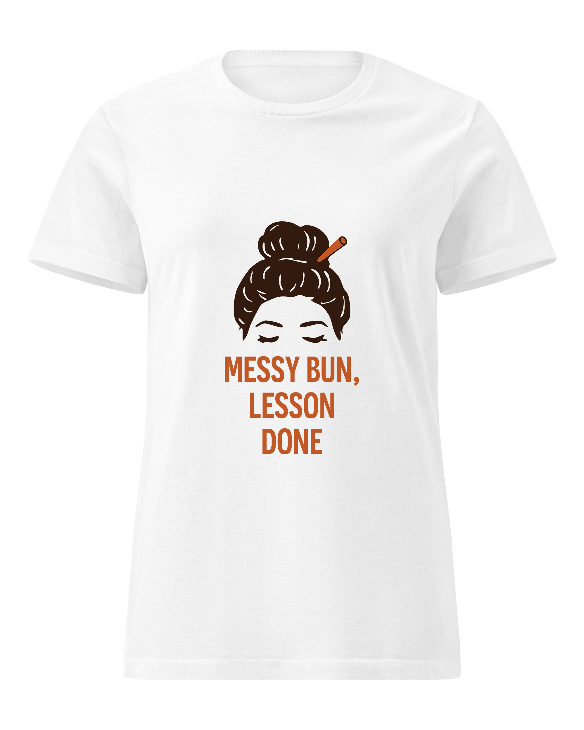 Messy Bun, Lesson Done