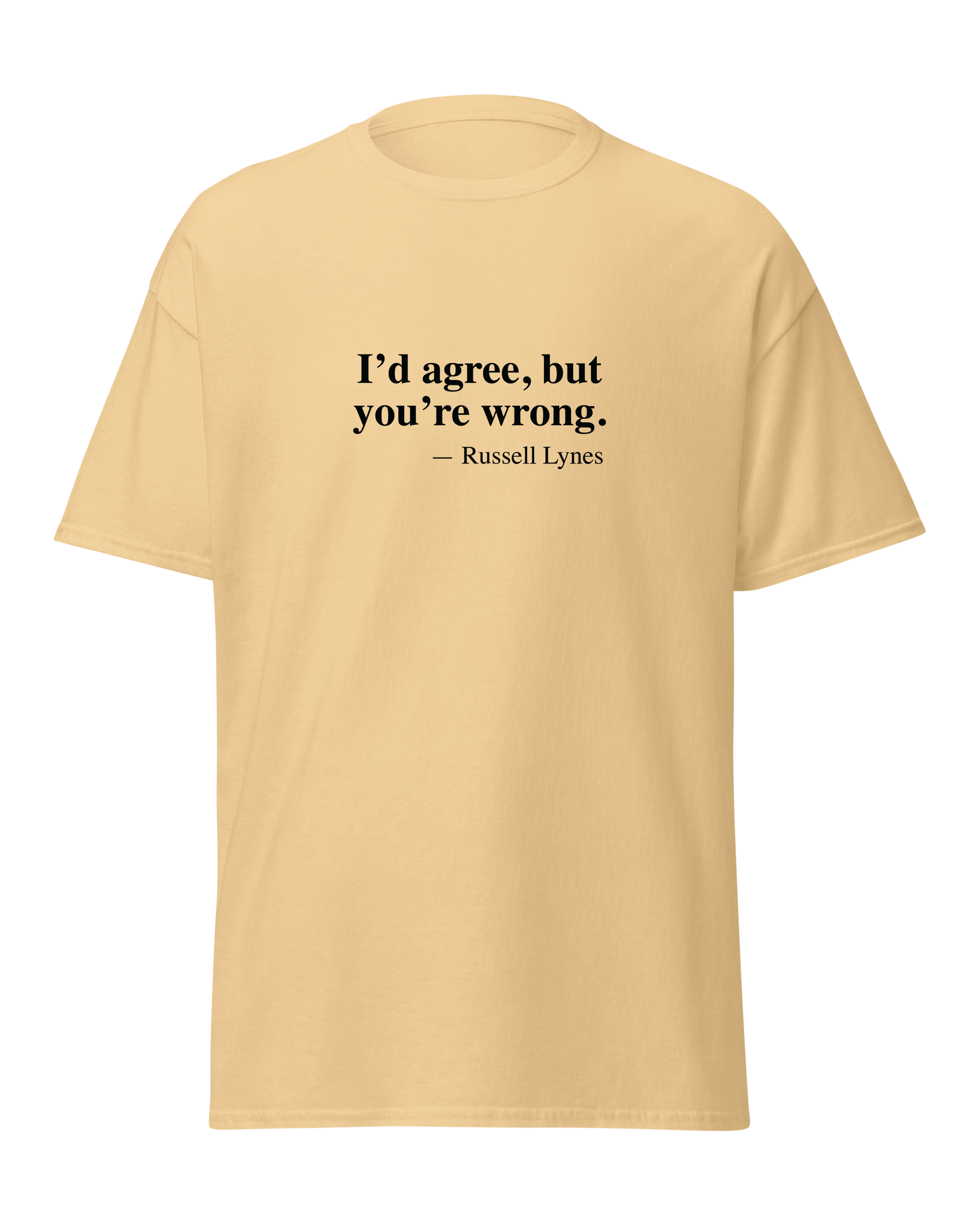 I'd agree, but you're wrong