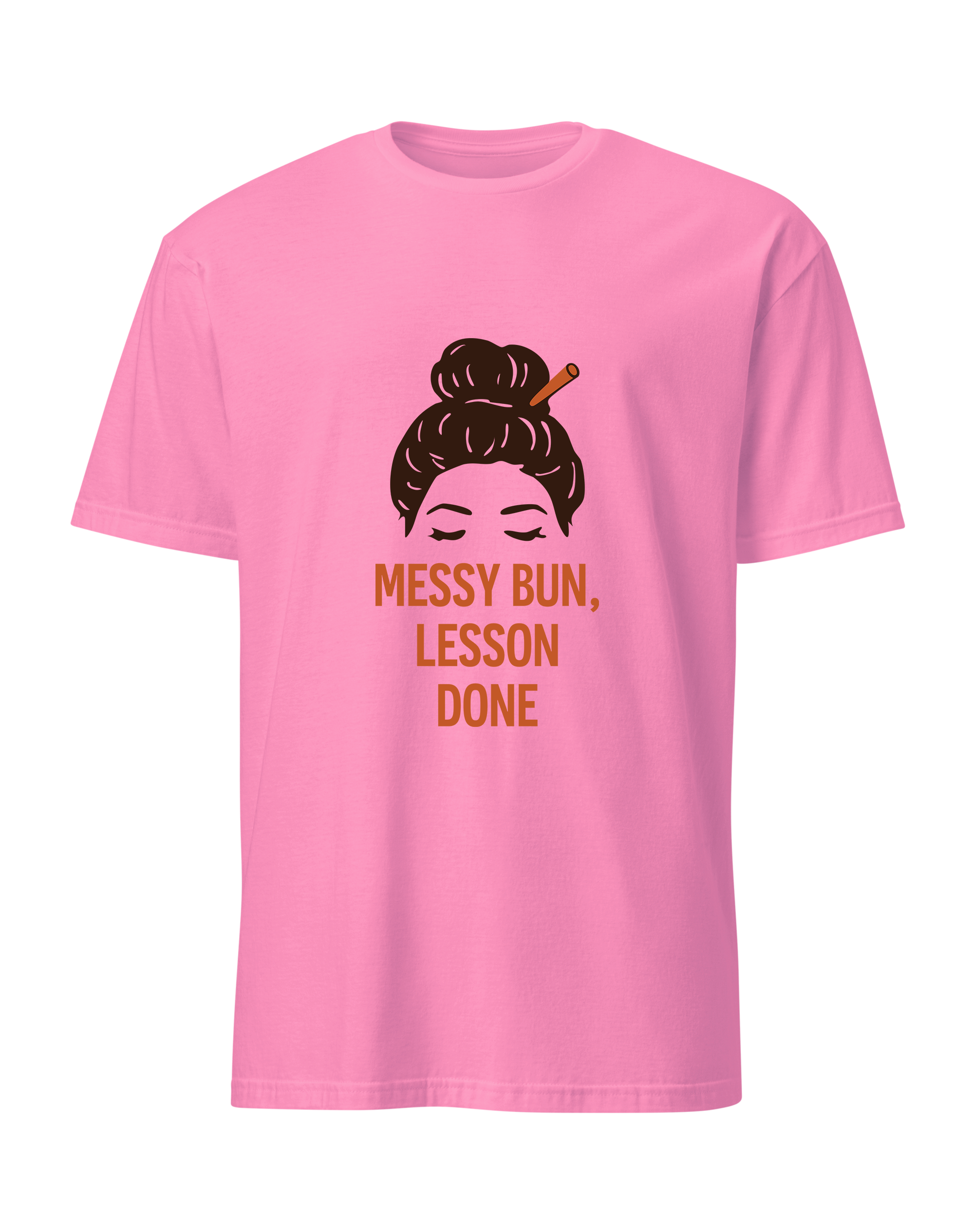 Messy Bun, Lesson Done