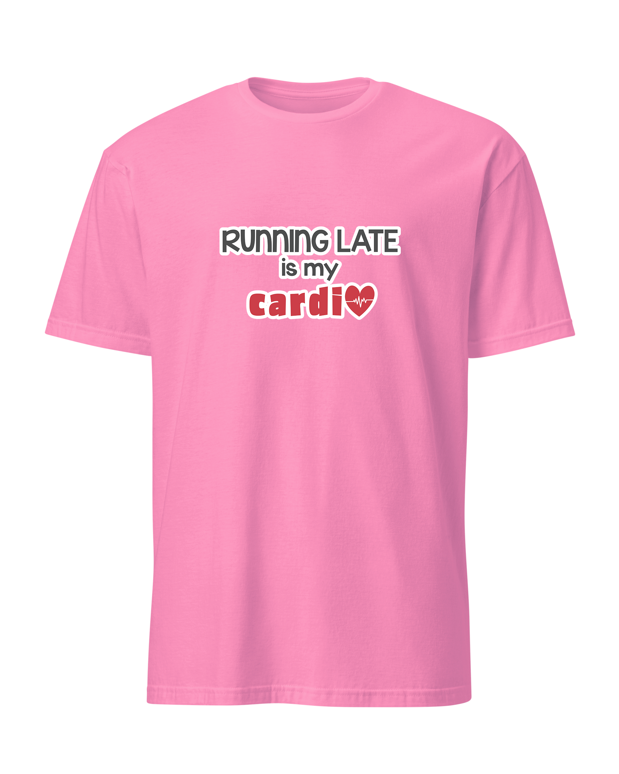 Running Late is My Cardio
