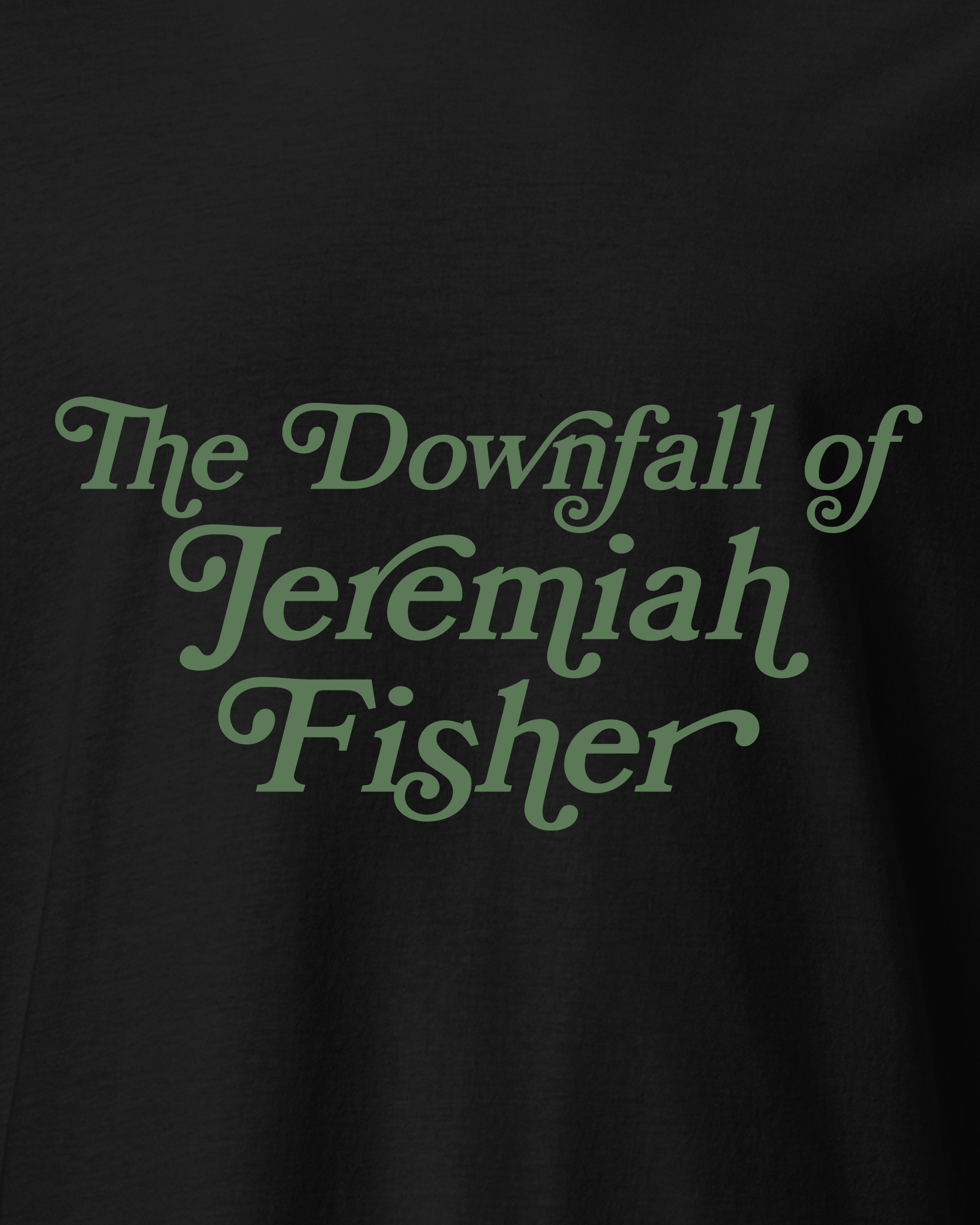 The Downfall of Jeremiah Fisher