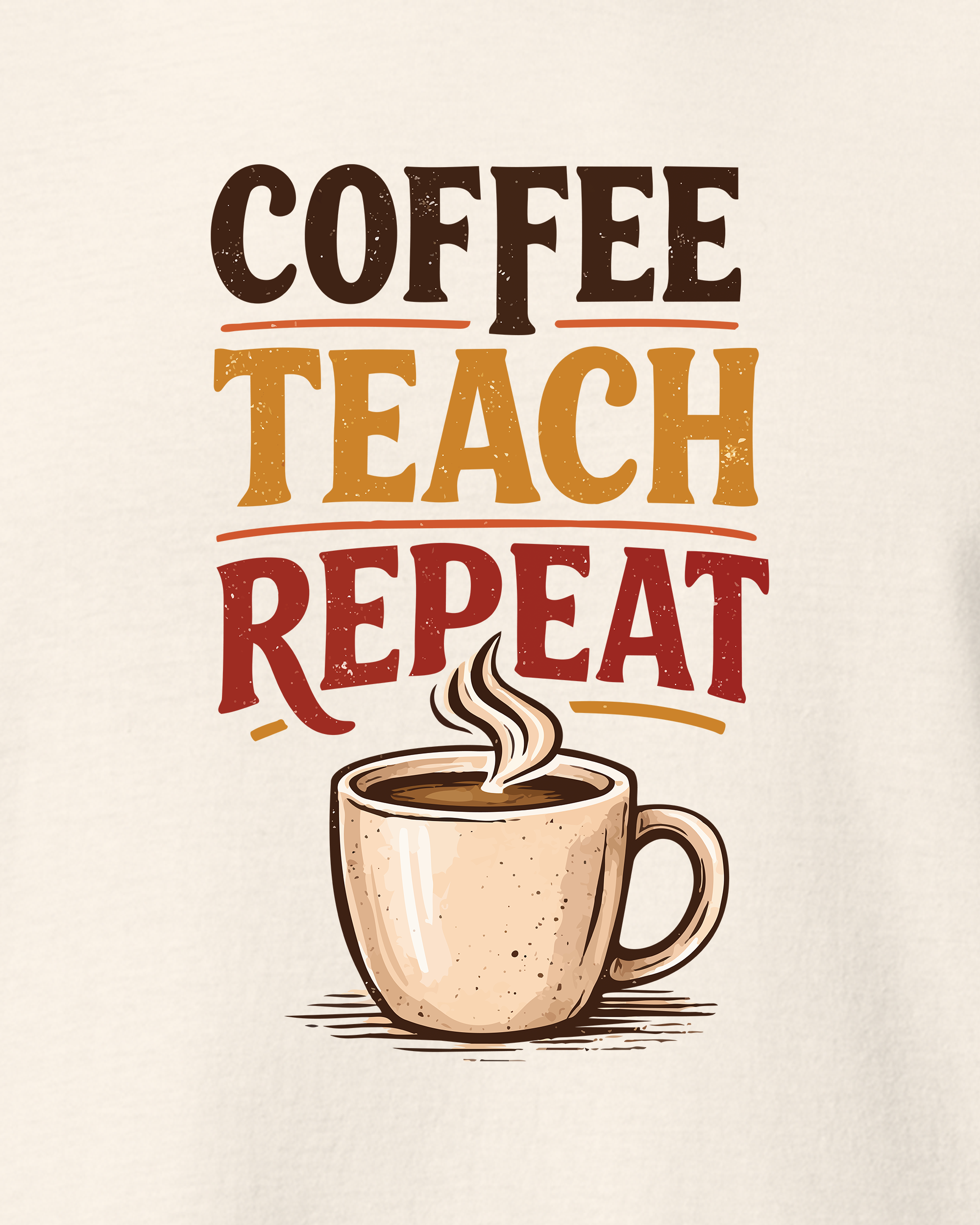 Coffee Teach Repeat