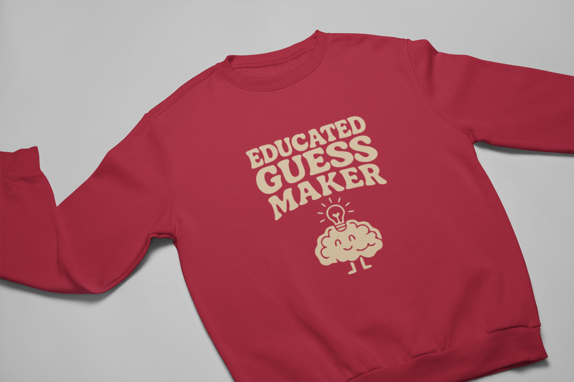 Adult sweatshirt in red with 'Educated Guess Maker' graphic print with brain & text.  Funny Teacher & education themed graphic tees for homeschoolers.