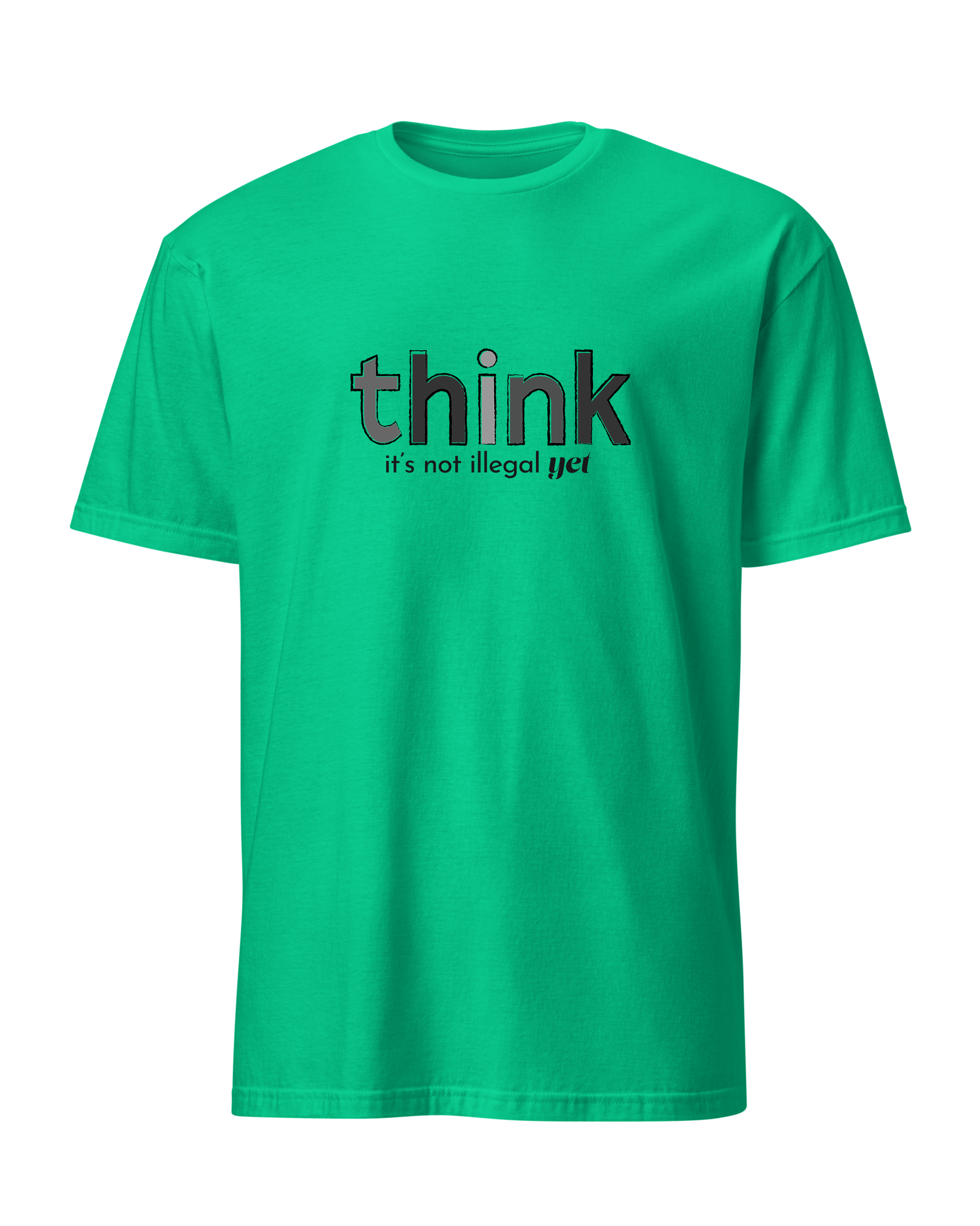 Think, It's Not Illegal Yet