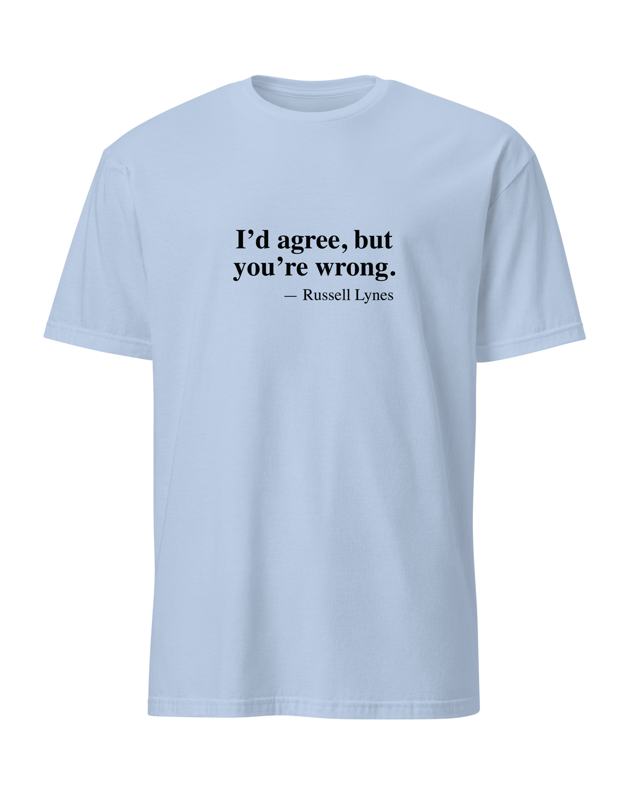 I'd agree, but you're wrong