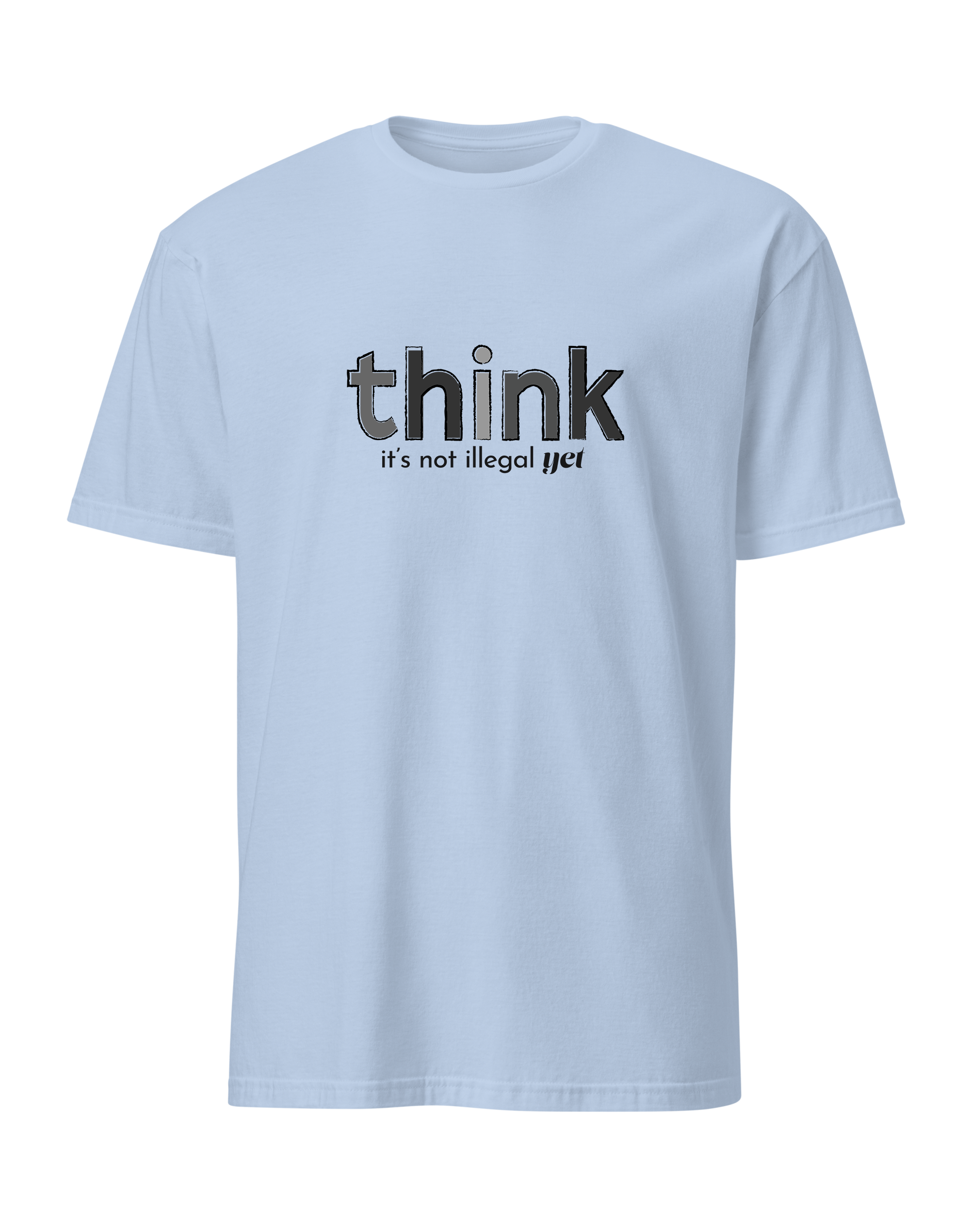 Think, It's Not Illegal Yet