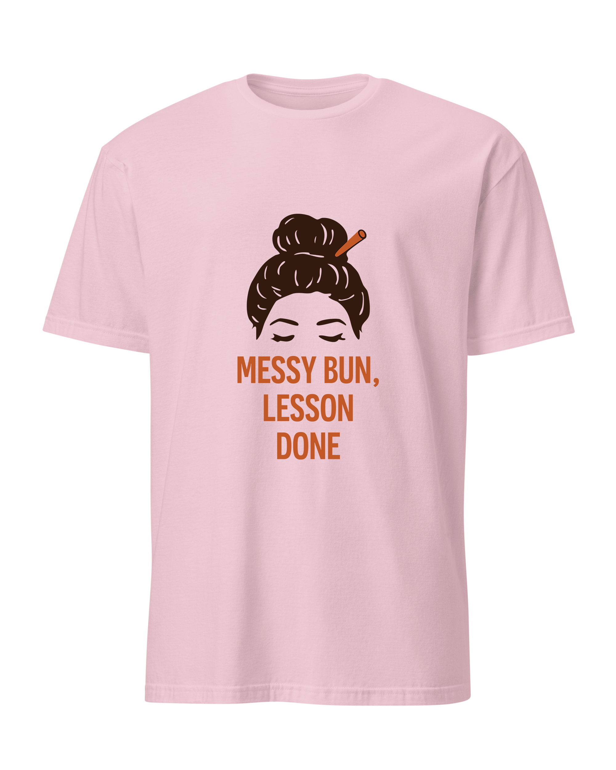 Messy Bun, Lesson Done