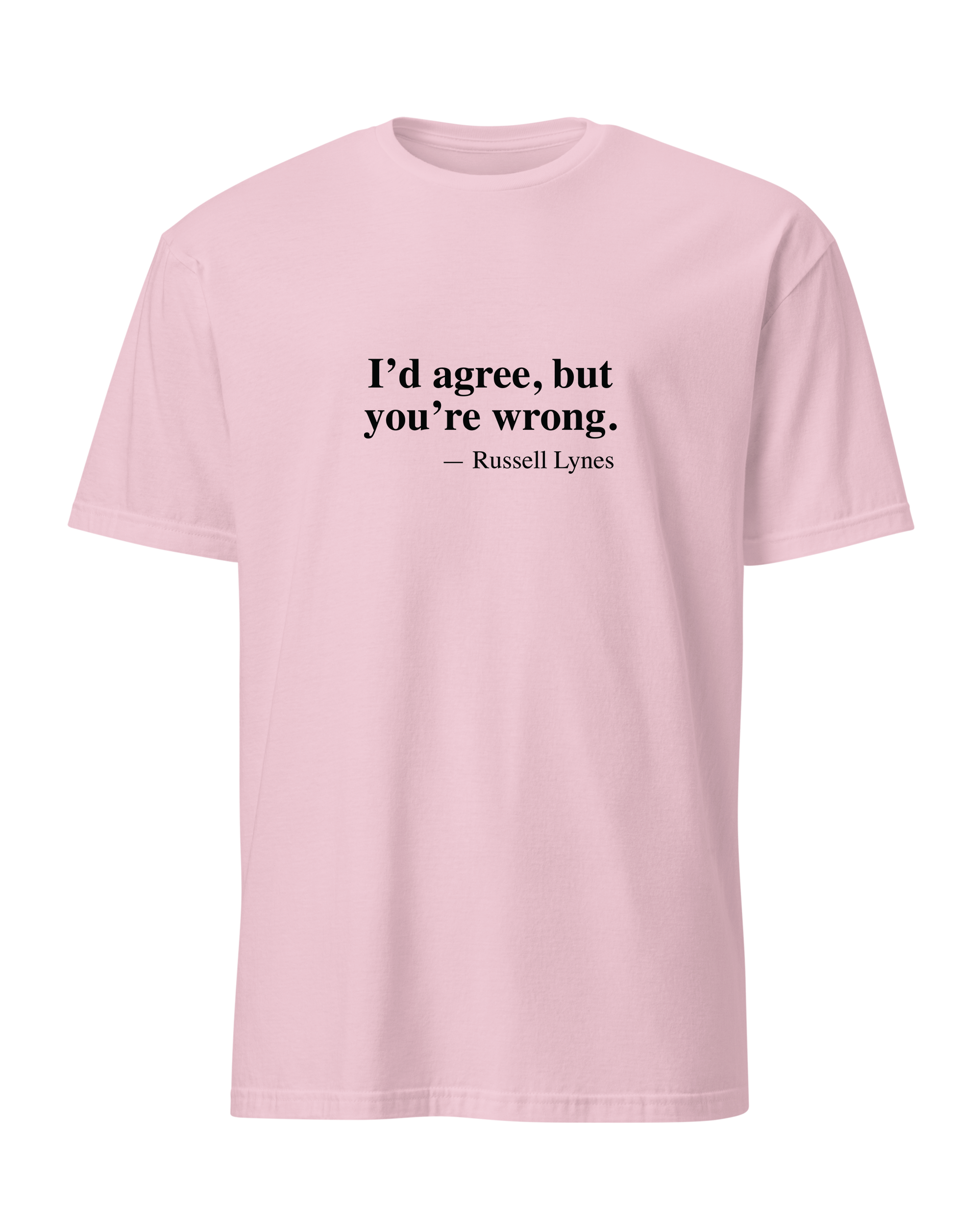 I'd agree, but you're wrong