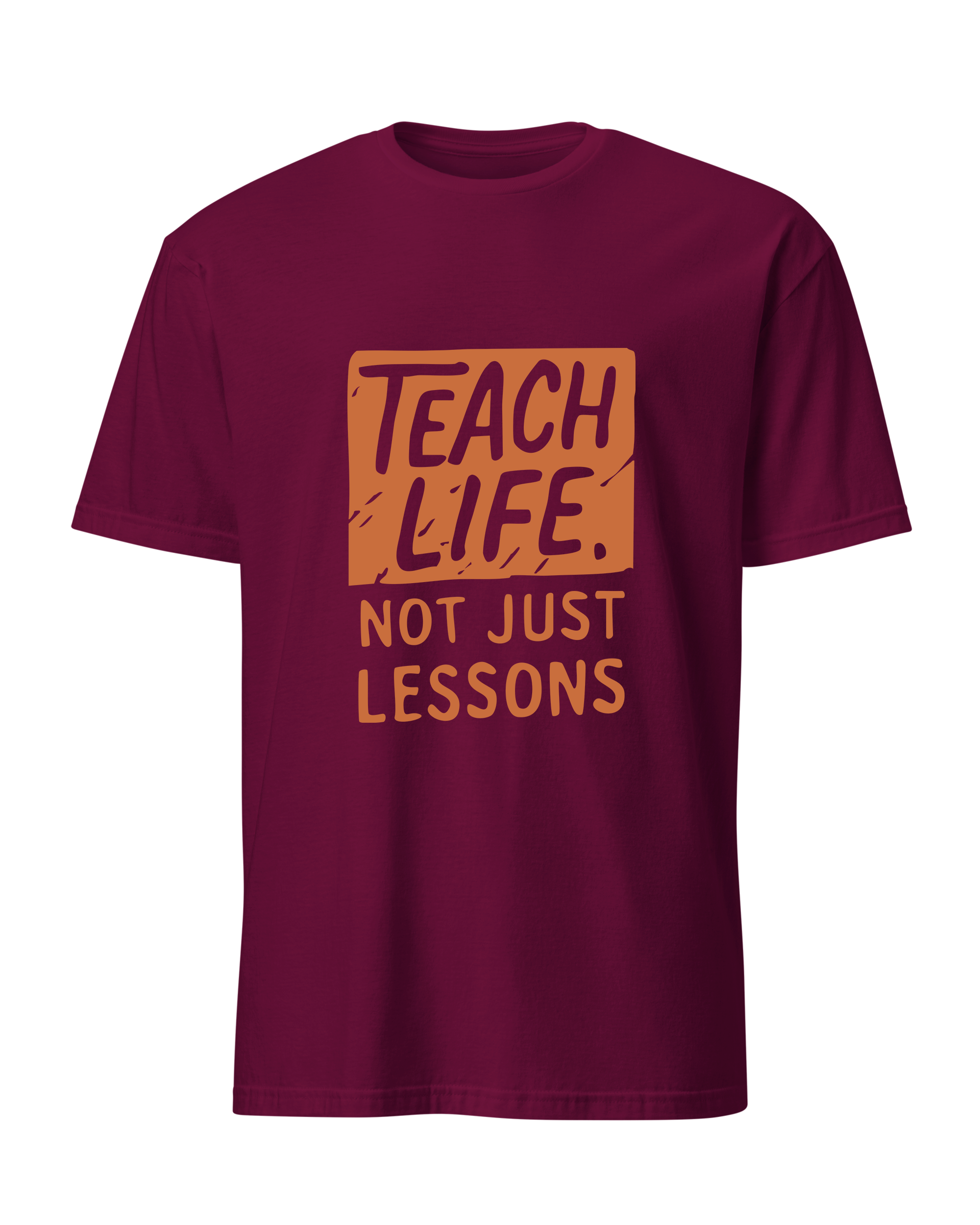 Teach Life, Not Just Lessons