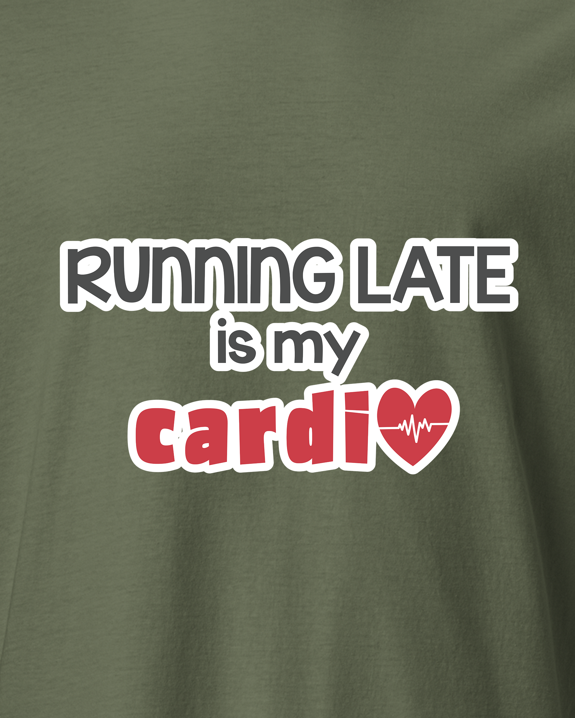 Running Late is My Cardio