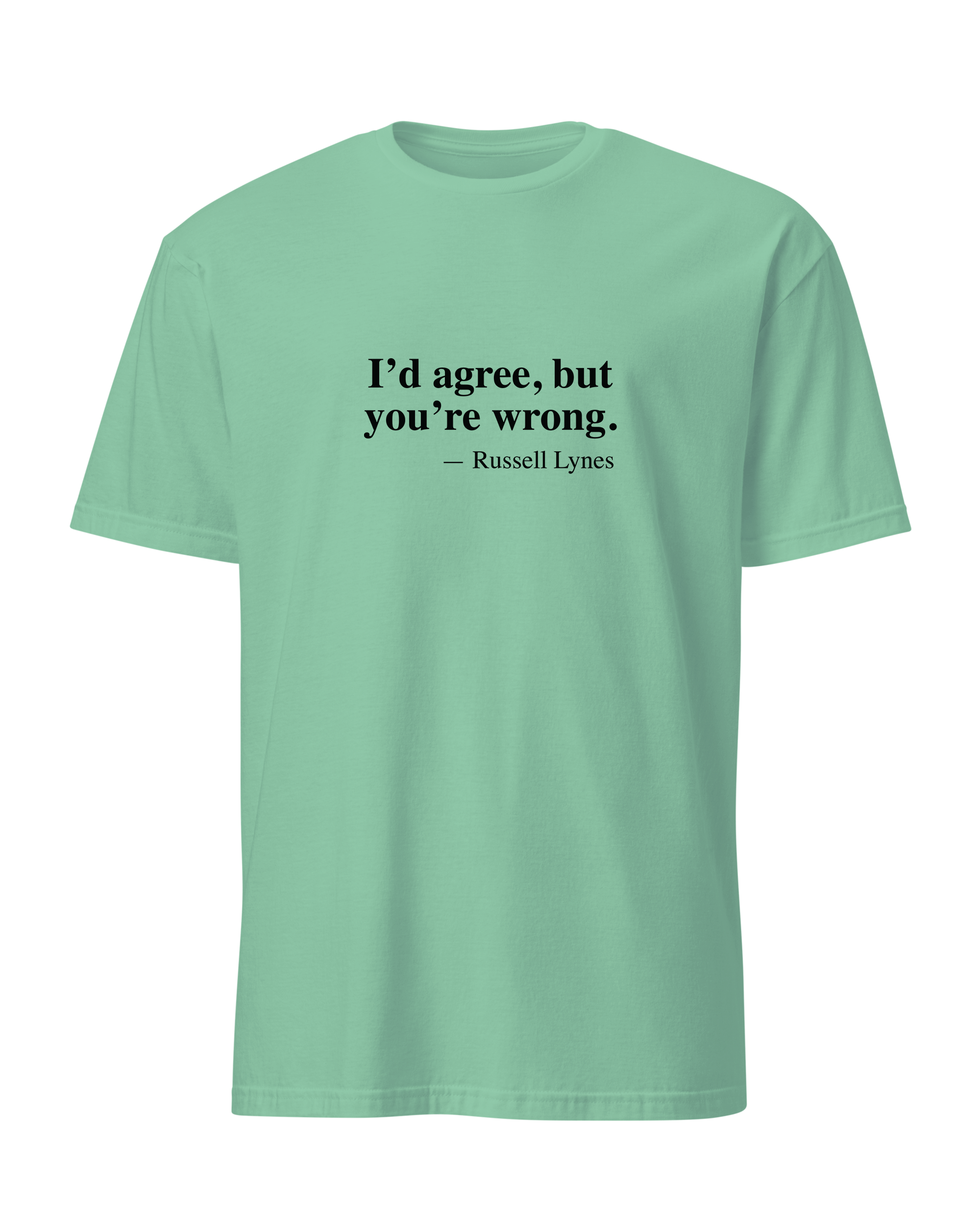 I'd agree, but you're wrong