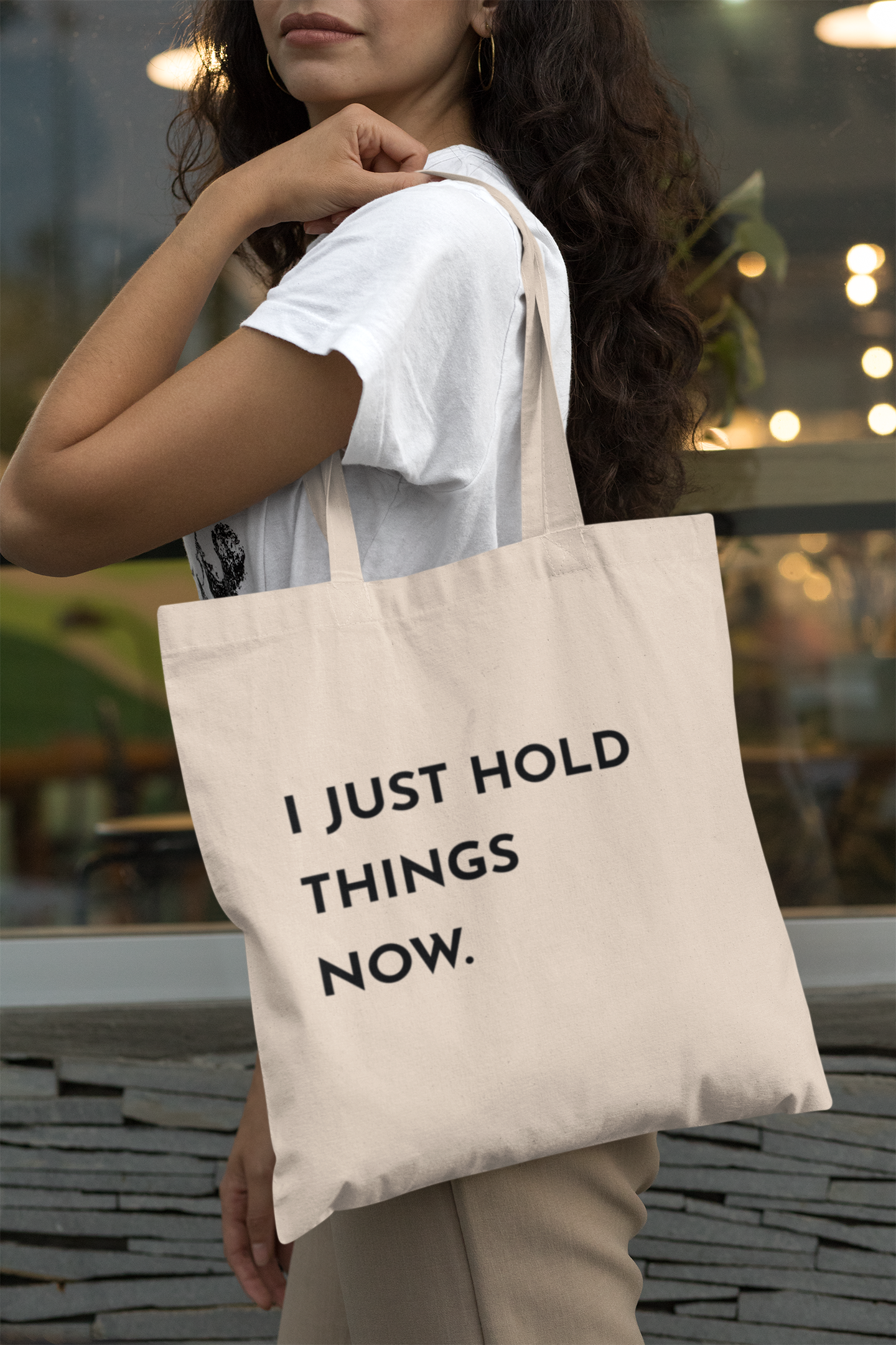 I Just Hold Things Now