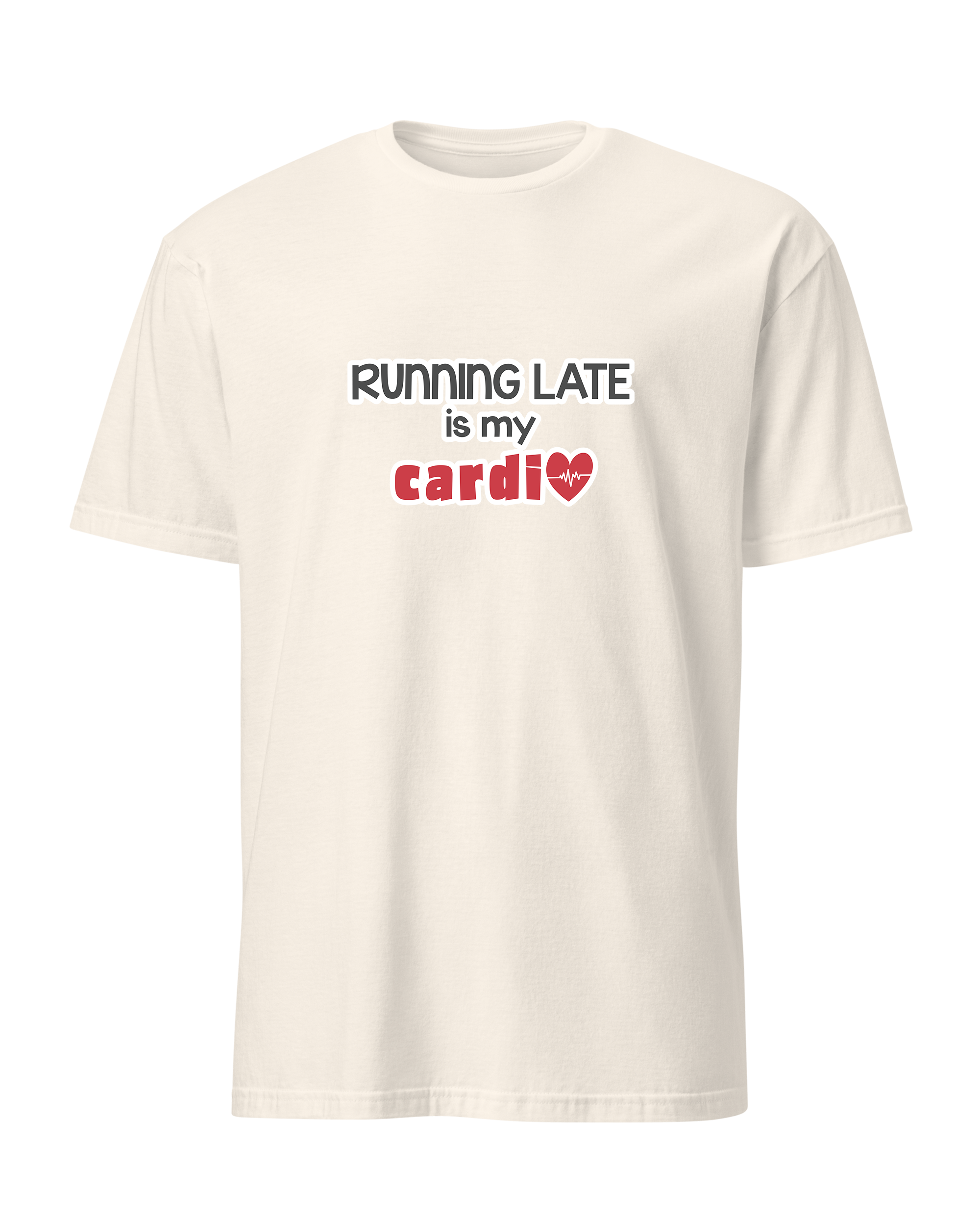 Running Late is My Cardio
