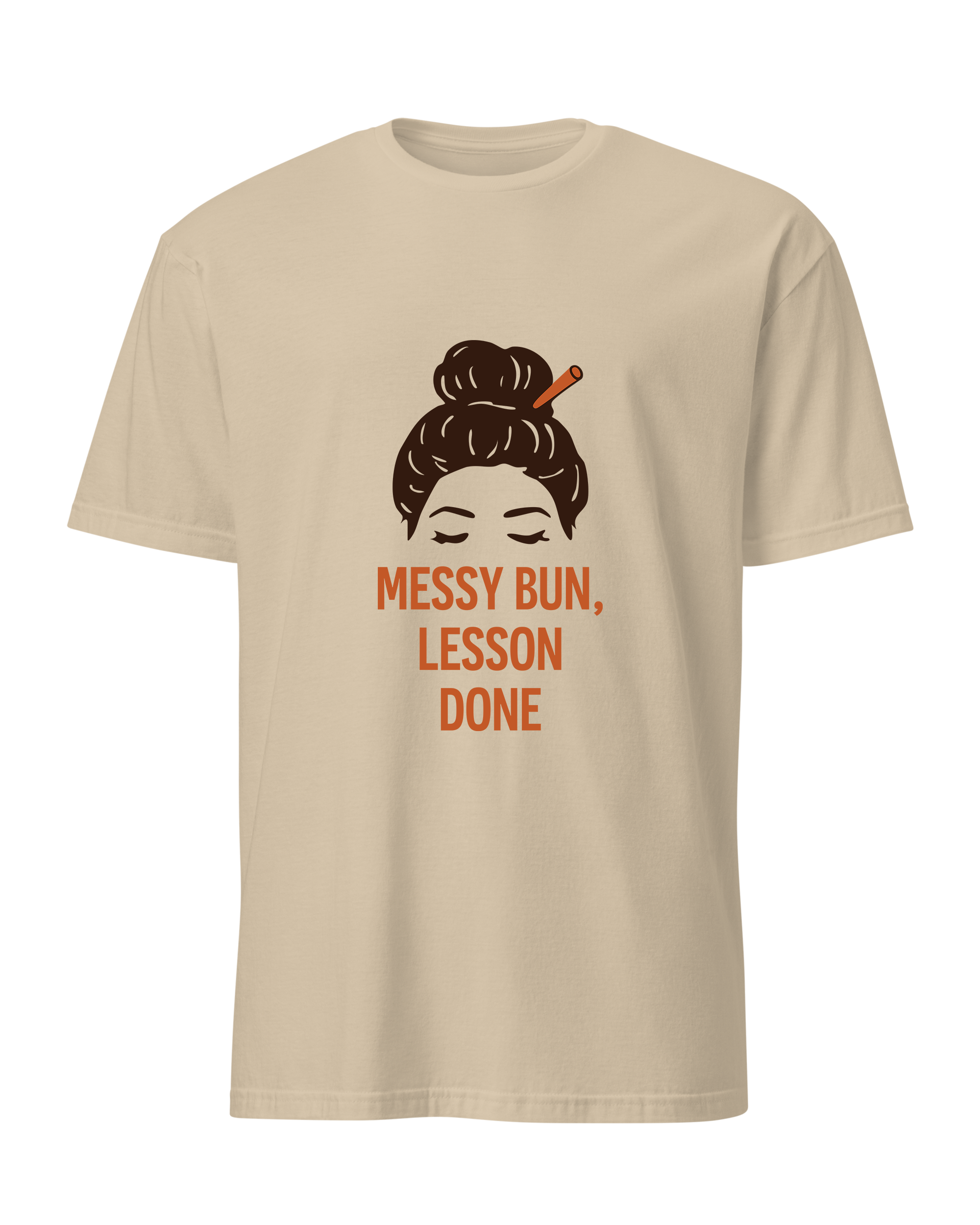 Messy Bun, Lesson Done