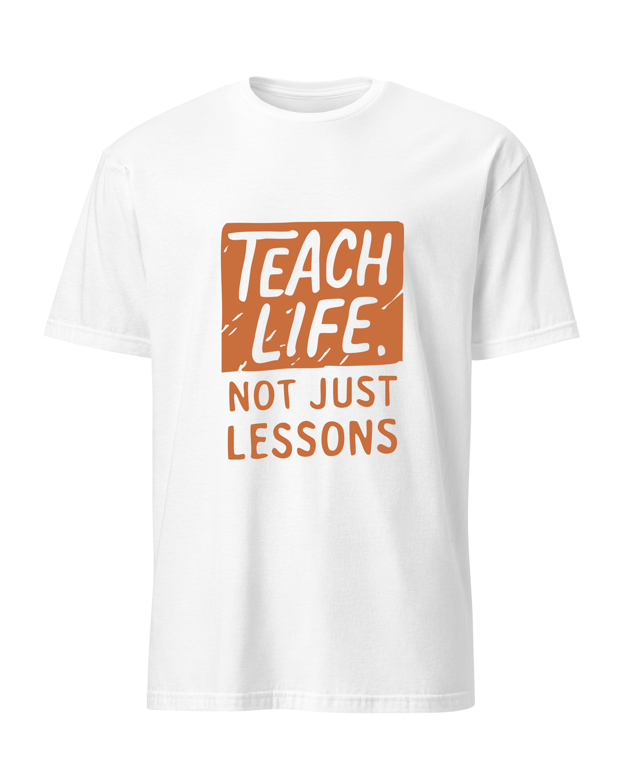 Teach Life, Not Just Lessons