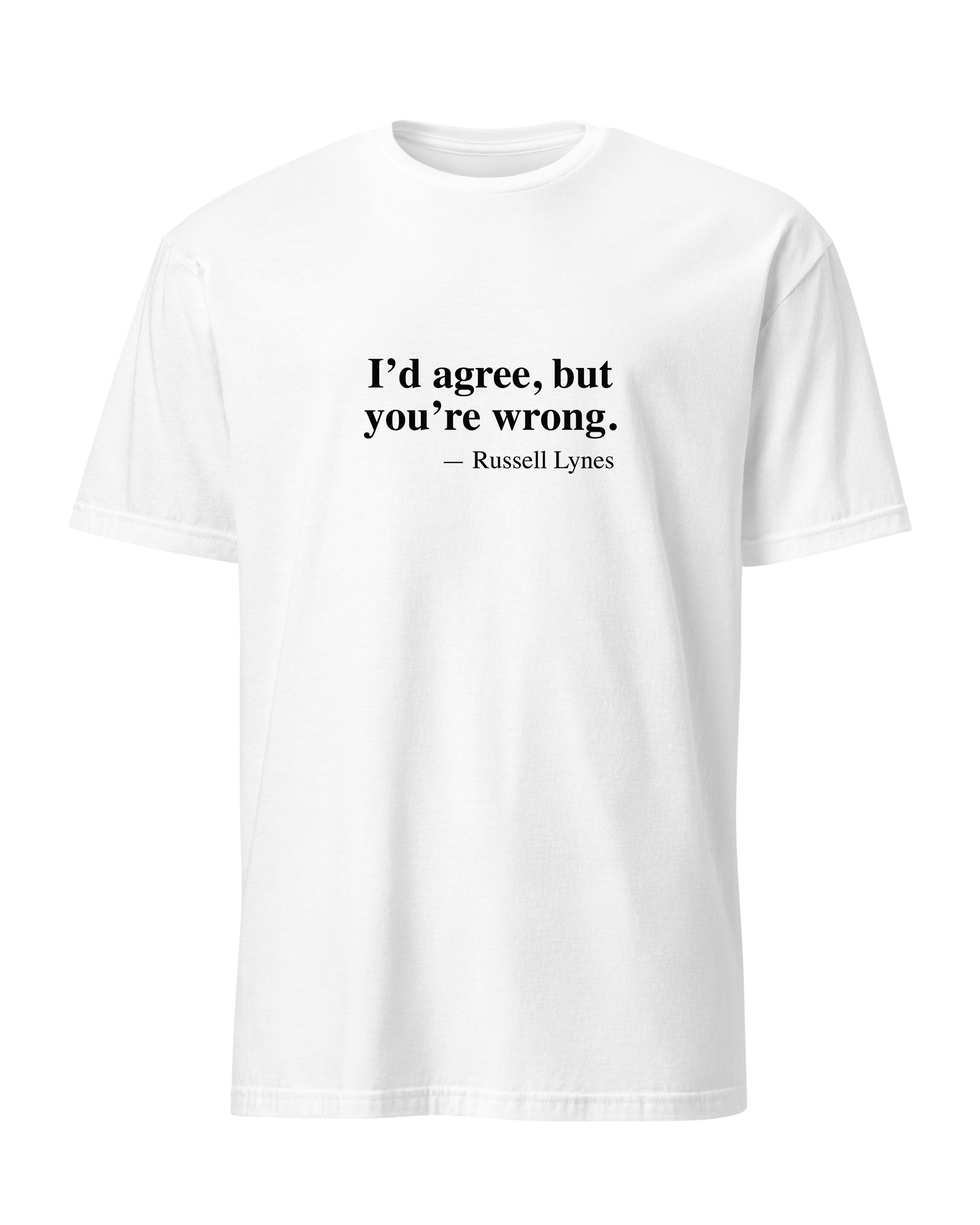 I'd agree, but you're wrong