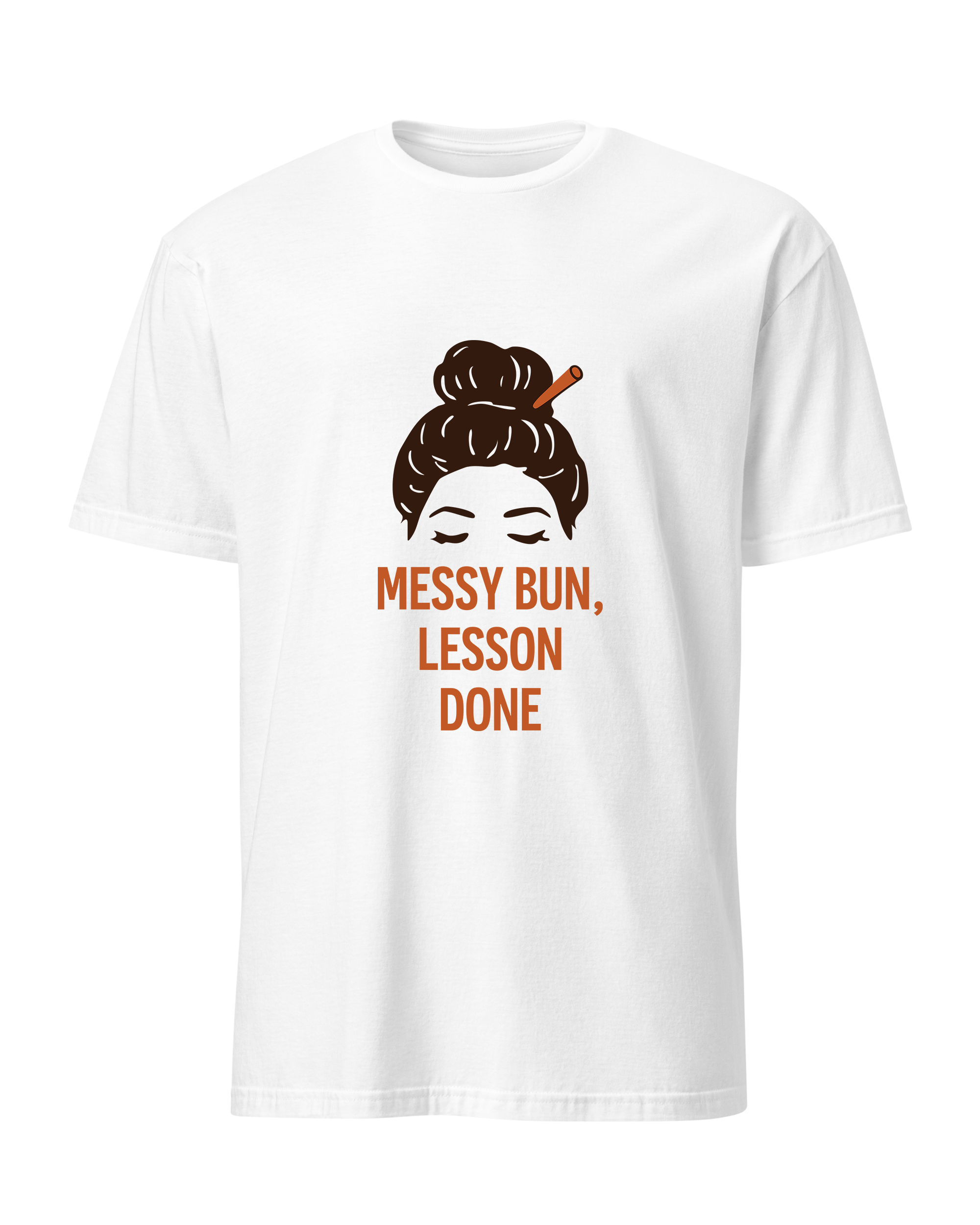 Messy Bun, Lesson Done